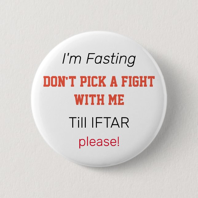Ich faste nicht mit mir in Ramadan zu streiten Button (Vorderseite)