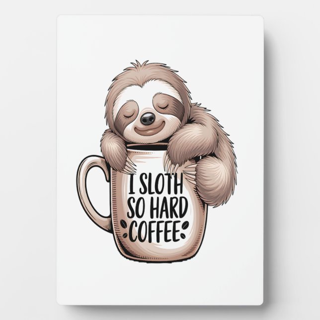 Ich Faultier ohne Kaffee Fotoplatte (Vorderseite)
