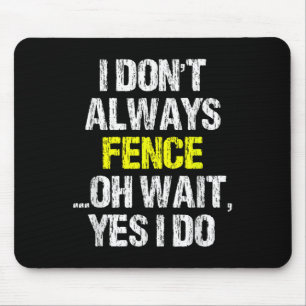 Ich fechte nicht immer Oh doch ich fechte Cool Fec Mousepad