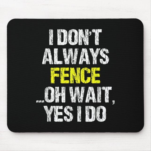 Ich fechte nicht immer Oh doch ich fechte Cool Fec Mousepad (Vorne)