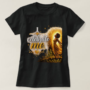Ich feiere mich selbst T-Shirt