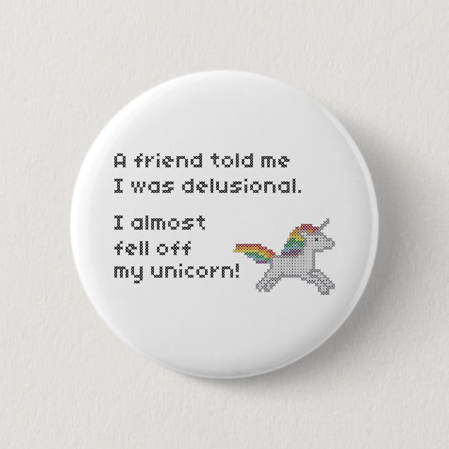 Ich fiel fast weg von meinem Einhorn Button (Vorderseite)