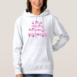 Ich fiel in Liebe mit diesem verrückten Slogan der Hoodie