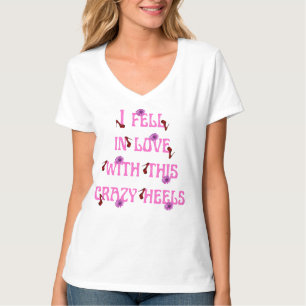 Ich fiel in Liebe mit diesem verrückten Slogan der T-Shirt