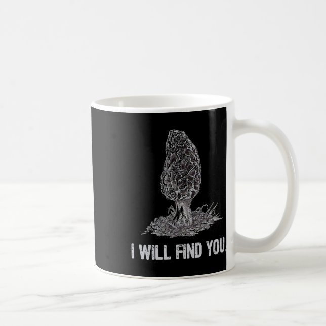 Ich finde dich Morel Mushroom Jagd Funny Kaffeetasse (Rechts)