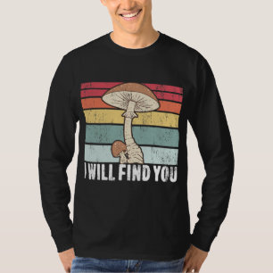 Ich finde dich Mushroom-Jagdsaal T-Shirt