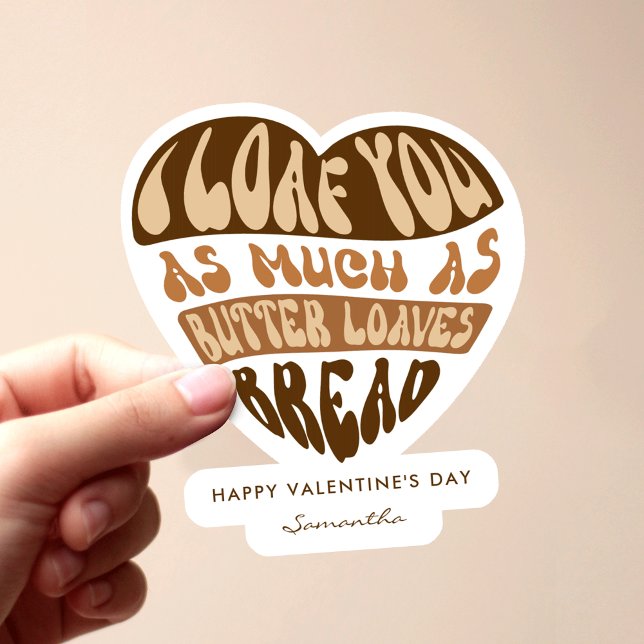 Ich finde dich trendy Beige Herz Funny Valentine's Aufkleber (Trendy retro cute 'I Loaf You' kiss-cut sticker with bakery pun and custom name + message)