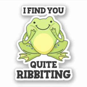 Ich finde dich ziemlich verblüffend Funny Frog Puf Aufkleber