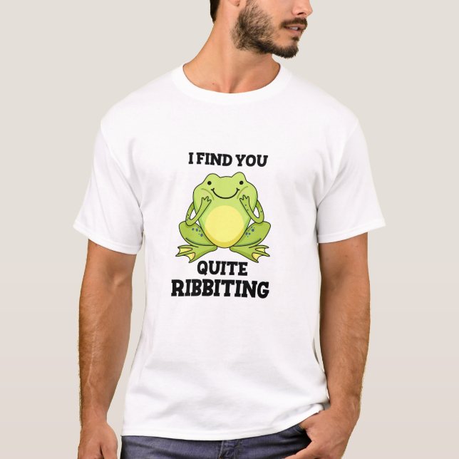 Ich finde dich ziemlich verblüffend Funny Frog Puf T-Shirt (Vorderseite)