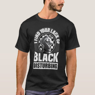 Ich finde Ihren Mangel an schwarz störenden Schach T-Shirt