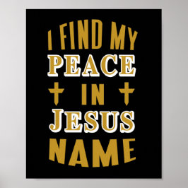 Ich finde meinen Frieden in Jesus Name Poster