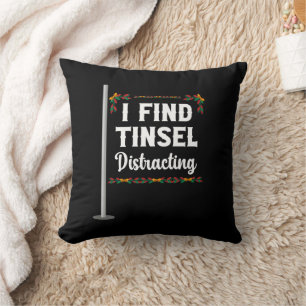 Ich finde Tinsel ablenkend Weihnachtsfeier Kissen