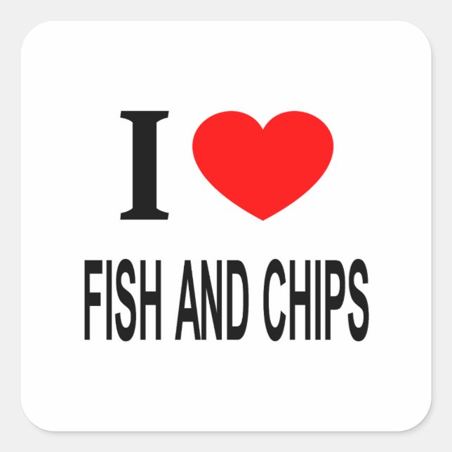 ICH ❤️ FISCH UND CHIPS I LIEBE FISCH UND CHIPS ICH QUADRATISCHER AUFKLEBER (Vorderseite)