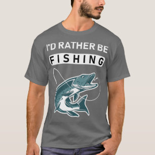 Ich fische lieber 1 1 T-Shirt
