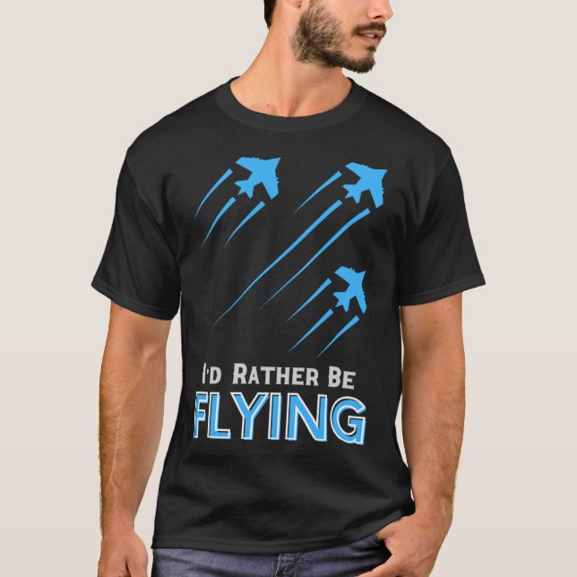 Ich fliege lieber als Pilot Männer Frauen Kind T-Shirt (Vorderseite)