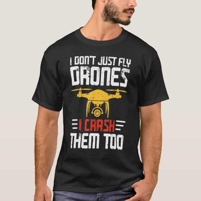Ich fliege nicht nur Drohnen, sondern auch sie. T-Shirt (Vorderseite)