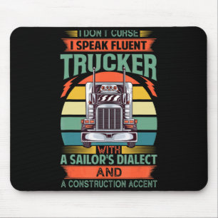 Ich fluche nicht, ich spreche fließend LKW-Fahrer Mousepad