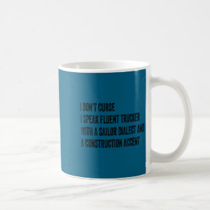 Ich fluche nicht, ich spreche fließend Trucker-See Kaffeetasse