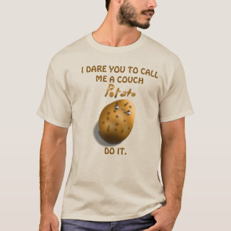 Ich fordere dich heraus, mich eine Couchkartoffel T-Shirt