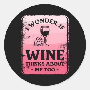 Ich frage mich, ob auch der Wein über mich nachden Runder Aufkleber
