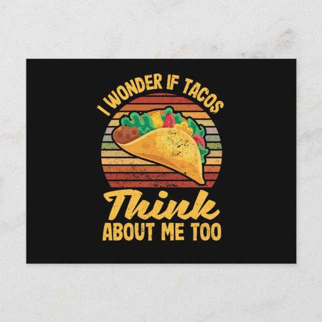 Ich frage mich, ob auch Tacos an mich denken Postkarte (Vorderseite)
