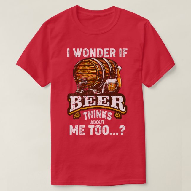 Ich frage mich, ob die Biere über mich zu lustig S T-Shirt (Design vorne)