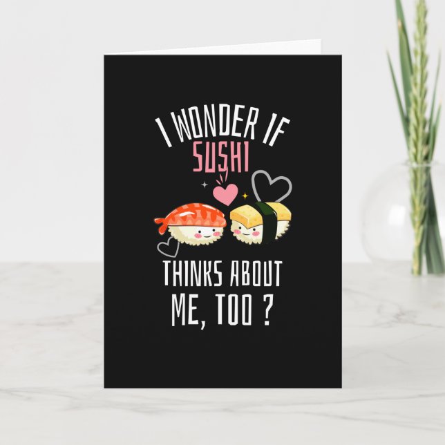 Ich frage mich, ob Sushi auch über mich nachdenkt Karte (Vorderseite)