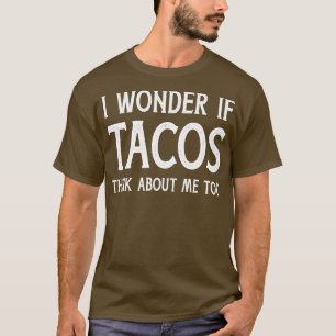 Ich frage mich, ob Taktiken auch an mich denken, u T-Shirt