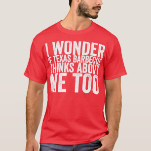 Ich frage mich, ob Texas Barbecue auch über mich n T-Shirt