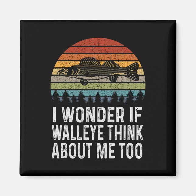 Ich frage mich, ob Walleye denken über mich Funny  Magnet (Vorne)