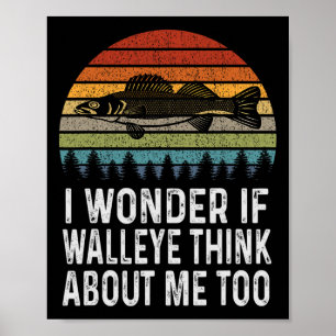 Ich frage mich, ob Walleye denken über mich Funny  Poster