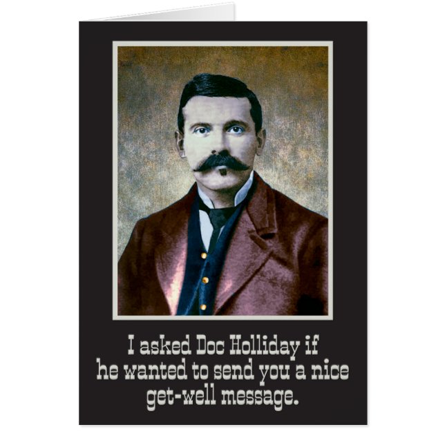"Ich fragte Doc. Holliday" Wild-Westen Erhalte-Gut (Vorne)