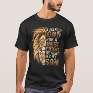 Ich Fragte Gott als besten Freund, den er mir gesc T-Shirt