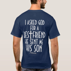 Ich fragte Gott, den bester Freund mir seinen Sohn T-Shirt