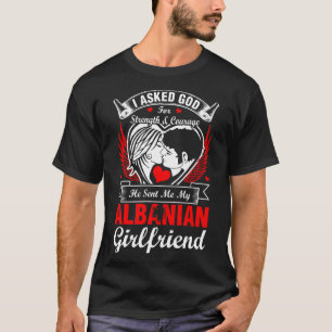 Ich fragte Gott für albanische Freundin T-Shirt