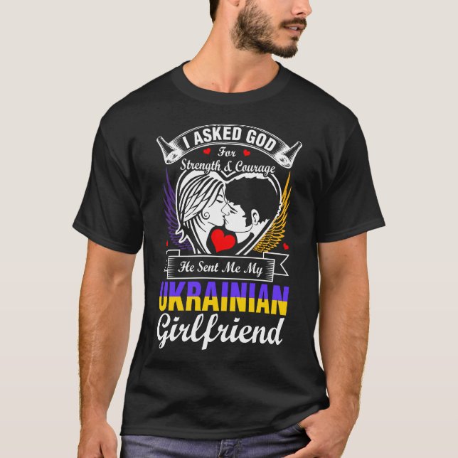 Ich Fragte Gott für die ukrainische Freundin T-Shirt (Vorderseite)