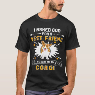 Ich Fragte Gott für einen besten Freund, den er mi T-Shirt
