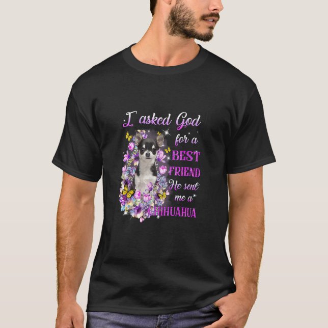 Ich Fragte Gott für einen besten Freund, den er mi T-Shirt (Vorderseite)