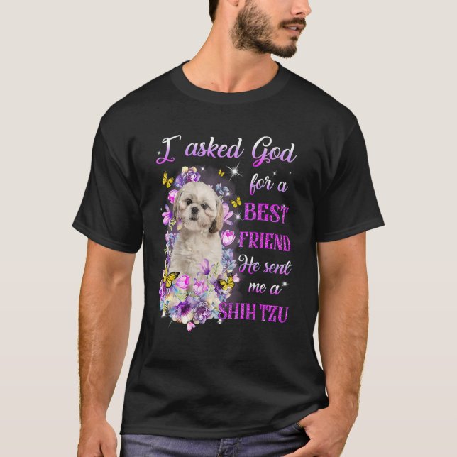Ich Fragte Gott für einen besten Freund, den er mi T-Shirt (Vorderseite)