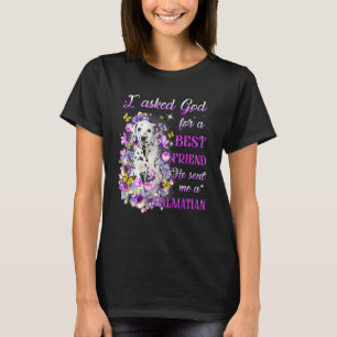 Ich Fragte Gott für einen besten Freund, den er mi T-Shirt