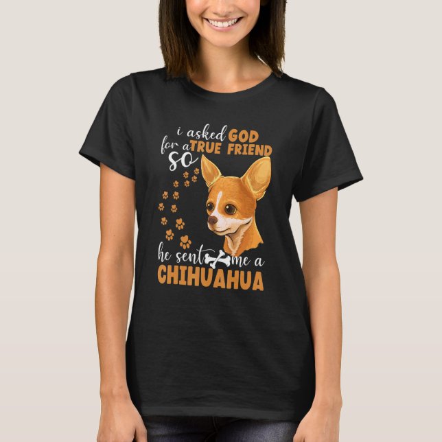 Ich Fragte Gott für einen echten Freund, also schi T-Shirt (Vorderseite)