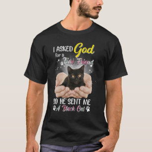 Ich Fragte Gott für einen echten Freund, also schi T-Shirt