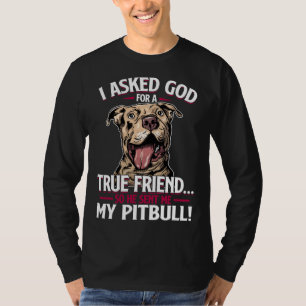 Ich Fragte Gott für einen echten Freund, also schi T-Shirt