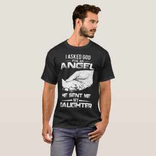 Ich fragte Gott für einen Engel, den er mir meine T-Shirt