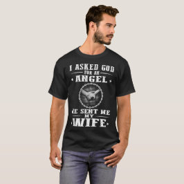 Ich fragte Gott für einen Engel, den er mir meine T-Shirt