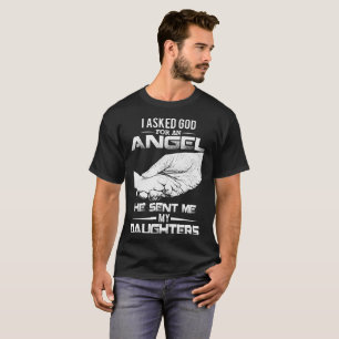 Ich fragte Gott für einen Engel, den er mir meine T-Shirt