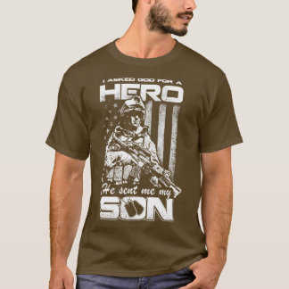 Ich Fragte Gott für einen Helden, den er mir gesch T-Shirt