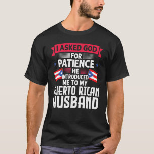Ich fragte Gott Puerto ricanischer Mann Puerto ric T-Shirt