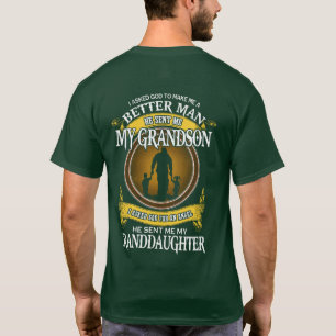 Ich fragte Gott, um mich zu einem besseren Mann zu T-Shirt
