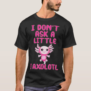 Ich fragte kein bisschen, ich zitiere lustig T-Shirt